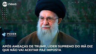 Após ameaças de Trump, líder supremo do Irã diz que não vai aceitar paz imposta