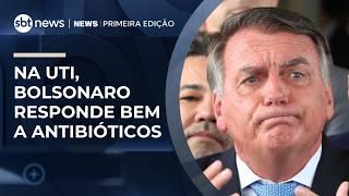 Bolsonaro segue na UTI e responde bem a antibióticos | #NewsPrimeiraEdição