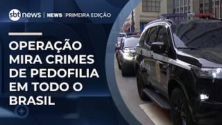 Operação nacional contra pedofilia cumpre mandados em todo o Brasil | #NewsPrimeiraEdição