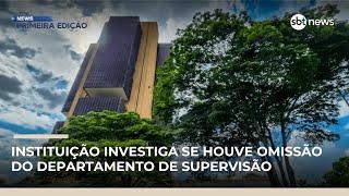 BC afasta dois chefes em meio a investigação interna sobre Master | #NewsPrimeiraEdição