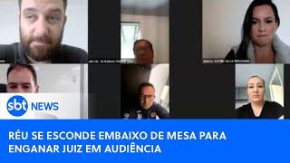 Réu se esconde embaixo de mesa para enganar juiz em audiência