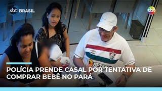 PM e esposa são presos em flagrante tentando comprar bebê no Pará 