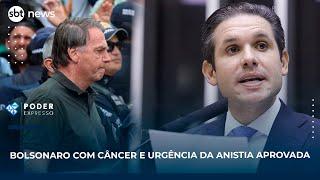 ▶️ Poder Expresso | Bolsonaro é diagnosticado com câncer; Projeto da anistia tem urgência aprovada