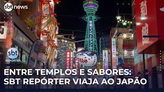 Japão: cultura milenar, gastronomia pulsante e cidades futuristas | #SBTRepórter