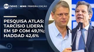 Governo de SP: pesquisa Atlas aponta Tarcísio com 49,1% e Haddad 42,6% | #NewsPrimeiraEdição