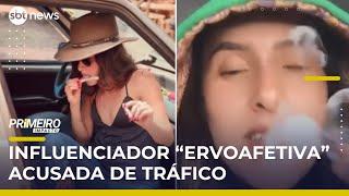 Influenciadora "ervoafetiva” é acusada de tráfico de drogas e lavagem de dinheiro | #PrimeiroImpacto