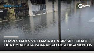 Tempestades voltam a atingir SP e cidade fica em alerta após mais um dia de alagamentos | #NewsManhã