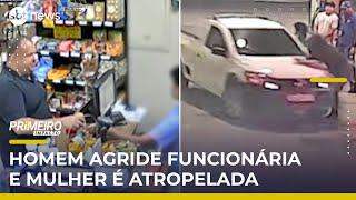 Funcionária é agredida e cliente é atropelada por homem em loja de conveniência | #PrimeiroImpacto