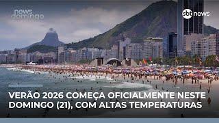 Verão 2026 começa oficialmente no Brasil com altas temperaturas | #NewsDomingo