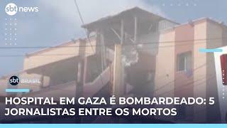 Ataque de Israel a hospital em Gaza mata ao menos 20, incluindo 5 jornalistas | #SBTBrasil 
