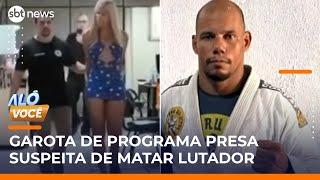 Garota de programa é presa suspeita de matar lutador a facadas | #AloVoce