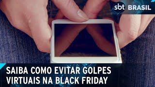 Golpistas criam sites falsos para fraudes virtuais na Black Friday | SBT Brasil (21/11/24)