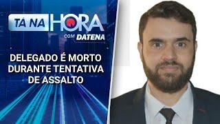 Delegado é morto durante tentativa de assalto na zona sul de SP | Tá na Hora (14/01/25)