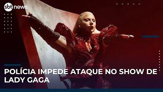▶️ SBT News AO VIVO | Polícia impede ataque a bomba durante show de Lady Gaga no RJ