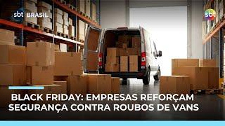 Roubos de vans e utilitários aumentam na Black Friday; criminosos buscam cargas de valor