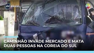 Caminhão invade mercado e deixa 2 mortos e 18 feridos na Coreia do Su