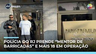 Polícia prende "Mentor de Barricadas" e desarticula braço financeiro de facção do Rio