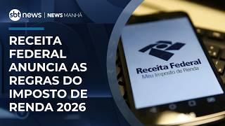 Receita Federal anuncia regras do Imposto de Renda 2026; confira novidades | #NewsManhã