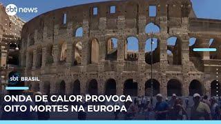Mortes são registradas na Espanha, França e Itália após forte onda de calor | #SBTBrasil 