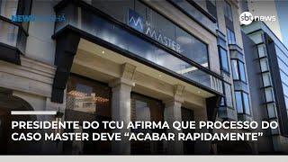 "Vai acabar rapidamente", afirma presidente do TCU sobre processo do caso Master | #NewsManhã
