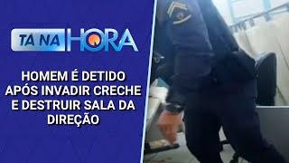 Homem invade creche e provoca vandalismo na sala da direção | Tá na Hora (20/11/24)