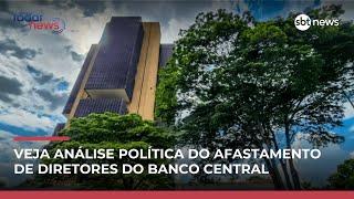 Análise: BC afasta diretores em meio a investigação do caso Master