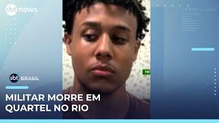 Exército investiga a morte de militar dentro de quartel no Rio | #SBTBrasil
