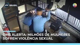 OMS alerta: mais de 250 milhões de mulheres sofreram violência sexual