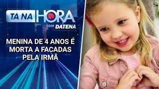 Menina de 4 anos é morta a facadas pela irmã em Santa Catarina | Tá na Hora (13/01/25)