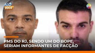 Dois PMs, sendo um do BOPE, são presos suspeitos de vazarem informações para facção | #AloVoce