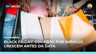 Black Friday: 6 em cada 10 brasileiros admitem compras por impulso; veja como evitar