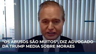 Entrevista | "Os abusos são muitos", diz advogado da Rumble e Trump Media sobre ações de Moraes