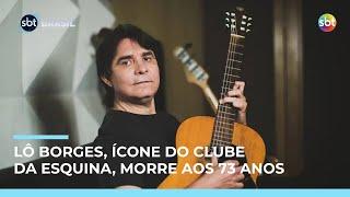 Cantor e compositor Lô Borges morre aos 73 anos em Belo Horizonte | #SBTBrasil
