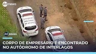 Empresário desaparecido em SP: corpo é encontrado no Autódromo de Interlagos | SBT Brasil (03/06/25)