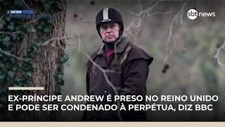 Ex-príncipe Andrew é preso e pode ser condenado à perpétua, diz BBC |#NewsPrimeiraEdição
