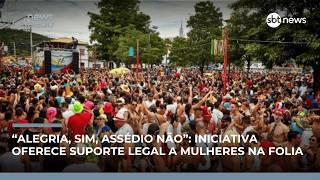 “Alegria, sim, assédio não”: iniciativa oferece suporte legal a mulheres na folia | #NewsSábado