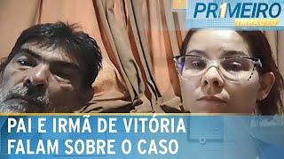 Vitória: Pai relata últimas conversas com a filha antes do crime | Primeiro Impacto (13/03/25)