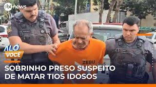 Sobrinho é preso suspeito de matar tios idosos no interior de SP | #AloVoce