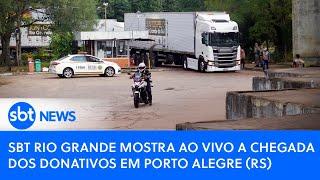▶️ SBT Rio Grande mostra ao vivo a chegada dos donativos em Porto Alegre (RS)