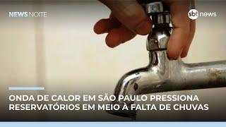 Onda de calor em SP eleva consumo de água e pressiona reservatórios | #NewsNoite