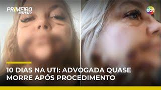 Advogada fica com rosto deformado após procedimento estético; cirurgiã é indiciada | #PrimeiroImpacto