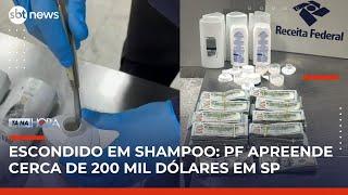 PF apreende cerca de US$ 200 mil escondidos em frascos de shampoo no Aeroporto de SP | #TanaHora