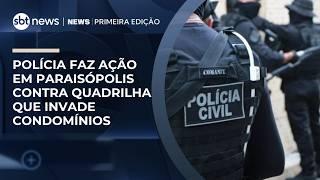 Polícia faz ação em Paraisópolis contra quadrilha que invade condomínios em SP | #NewsPrimeiraEdição