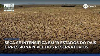 Seca piora em 19 estados e deixa reservatórios em nível crítico | #PoderExpresso
