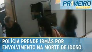 Irmãs são presas por envolvimento em morte de idoso no litoral de SP | Primeiro Impacto (18/12/24)