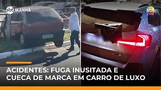 Motorista foge por vão após acidente; em outro caso, cueca foi pendurada em carro de luxo |#SBTManhã