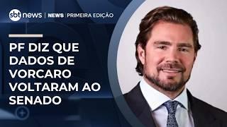 PF diz que dados de Vorcaro voltaram ao Senado, após pedido da CPMI do INSS | #NewsPrimeiraEdição
