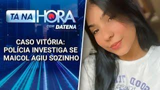 Caso Vitória: polícia investiga se Maicol agiu sozinho | Tá na Hora (17/03/25)