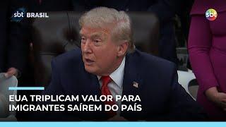 Governo Trump triplica valor para imigrantes ilegais deixarem os EUA | #SBTBrasil
