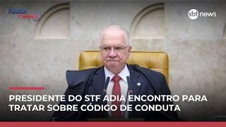 Fachin adia almoço com ministros do STF para discutir código de conduta